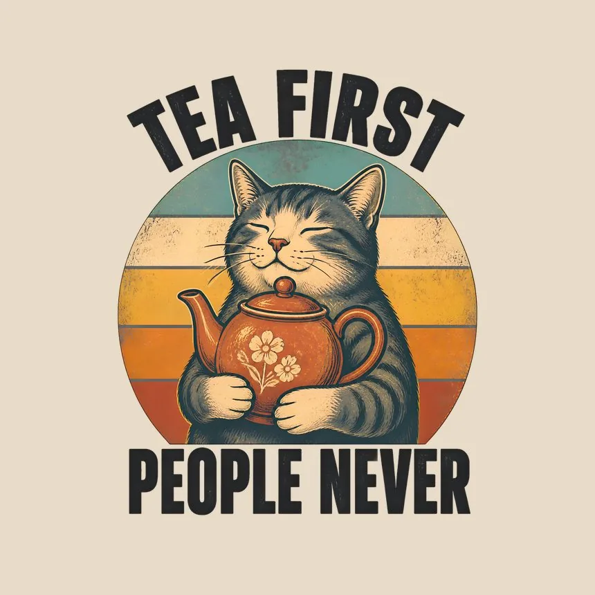 Tea First People Never Cat — funny cat tote bag