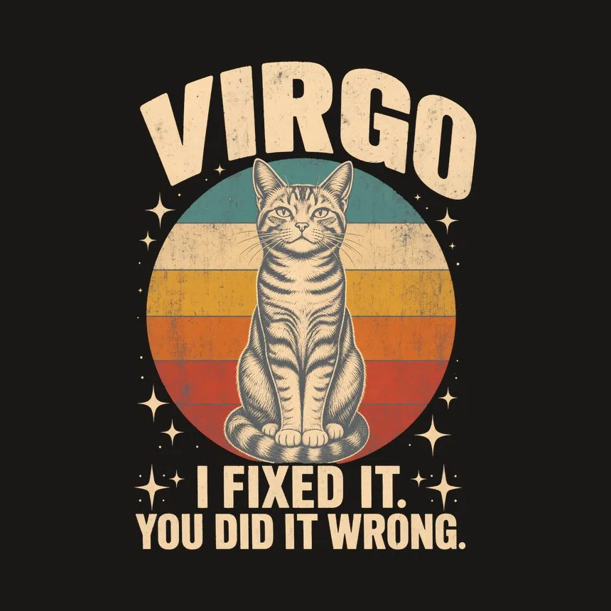 Virgo I Fixed It. You Did It Wrong. Cat Design — funny cat tumbler
