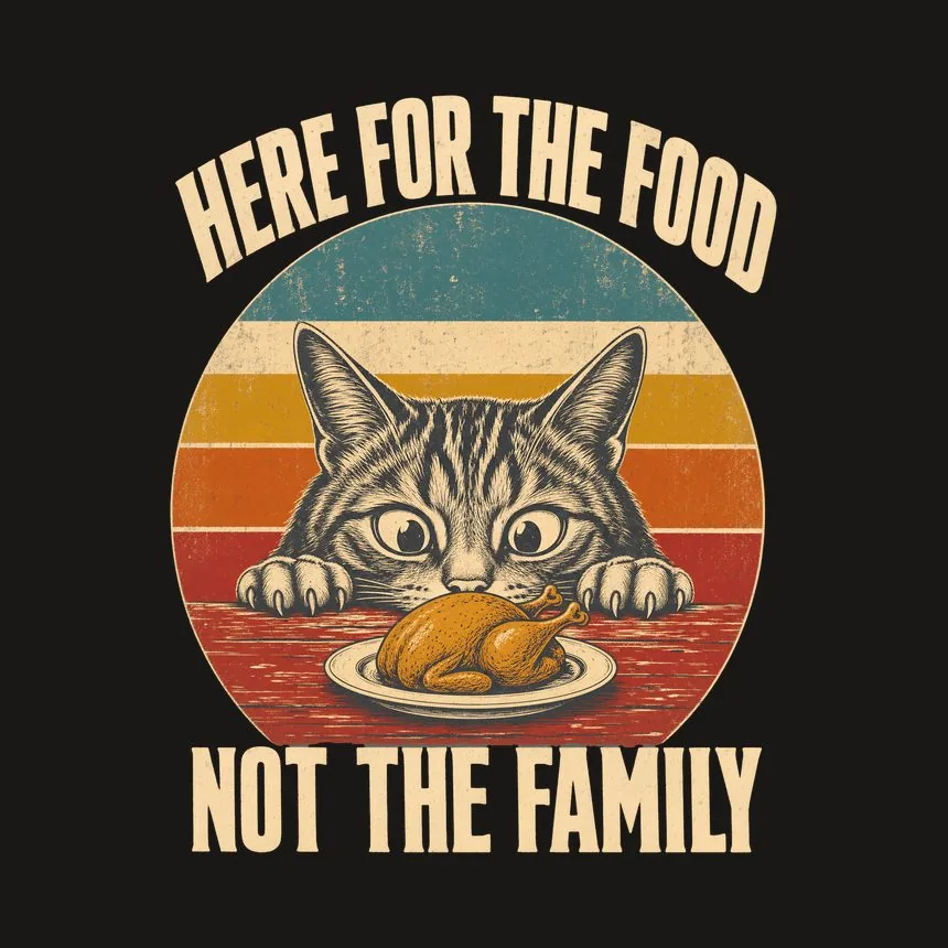 Here For The Food Not The Family Retro Cat Design — funny cat tumbler