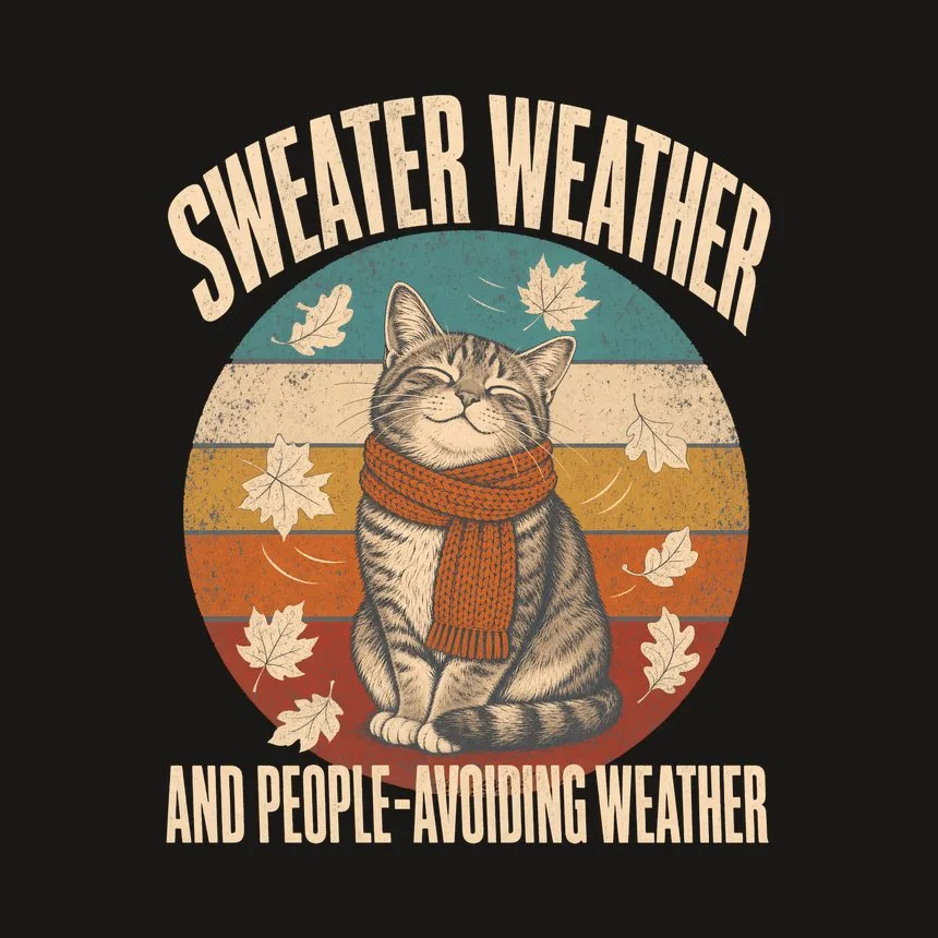 Sweater Weather And People-Avoiding Weather — funny cat tumbler