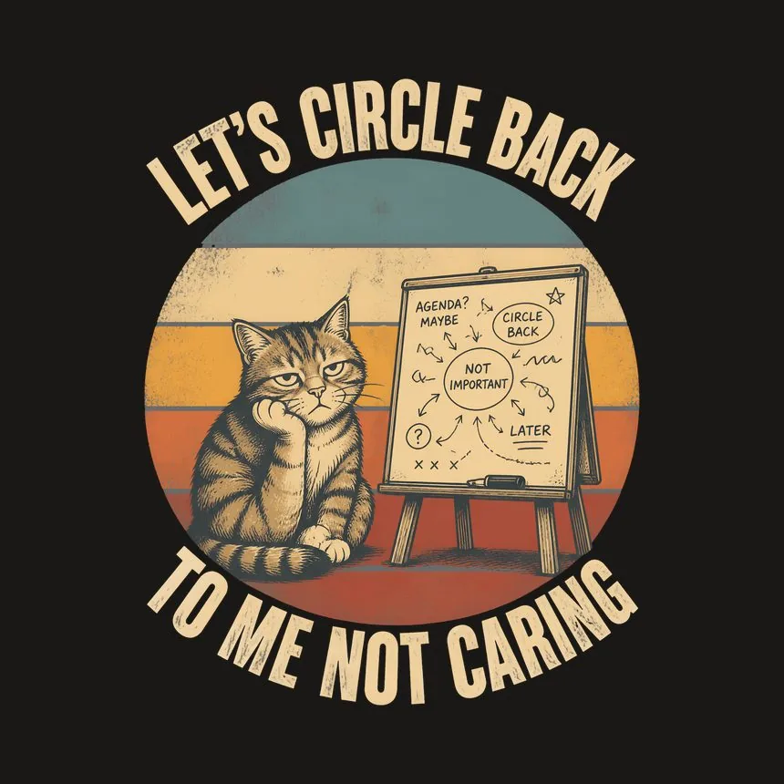Let's Circle Back Cat — funny cat tumbler